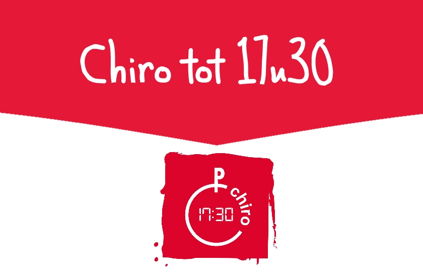 Chiro tot 17u30